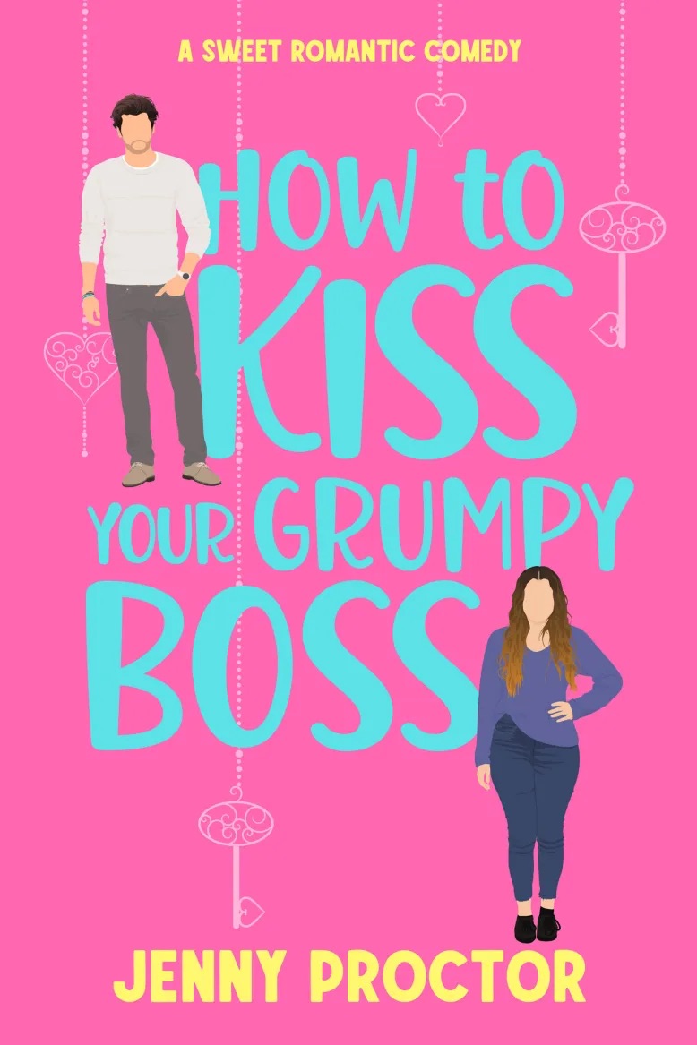 How to Kiss your grumpy boss Jenny Proctor
